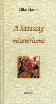 Mike Mason - A hzassg misztriuma