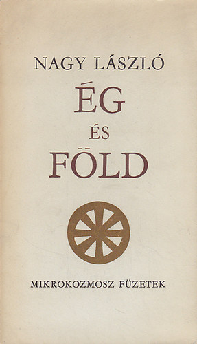 Nagy L�szl�, Szerk.: Domokos M�ty�s - �g �s F�ld - Orat�rium