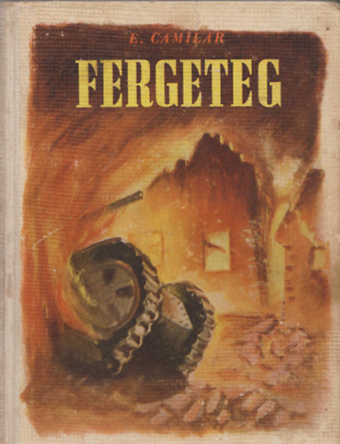 Eusebiu Camilar - Fergeteg