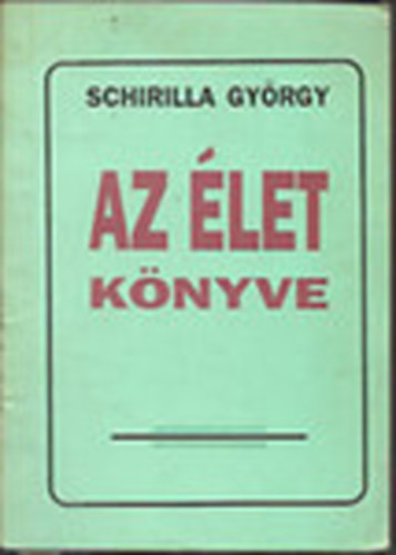 Schirilla Gyrgy - Az let knyve (Dediklt!)