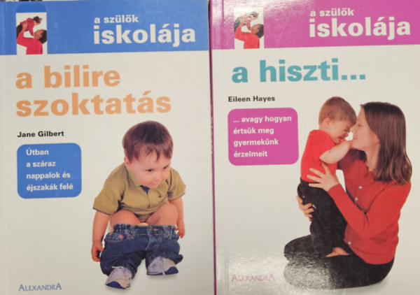 Eileen Hayes, Jane Gilbert - 2 db A szlk iskolja ktet: A hiszti + A bilire szoktats