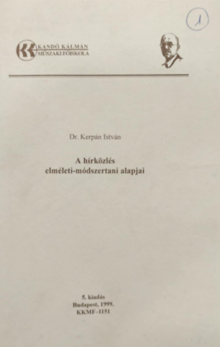 Dr. Kerp�n Istv�n - A h�rk�zl�s elm�leti-m�dszertani alapjai