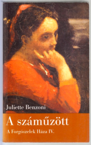 Juliette Benzoi - A forgószelek háza IV. - A száműzött