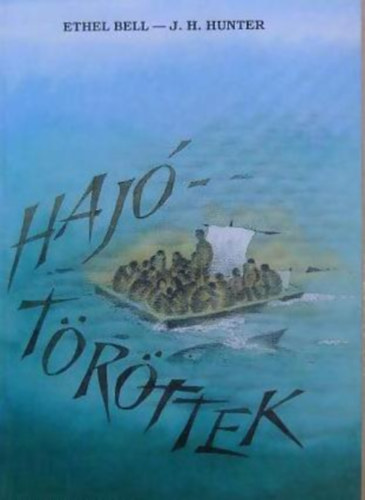 J. H. Hunter Ethel Bell - Hajótöröttek