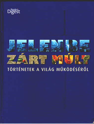 Jelenbe zrt mlt - Trtnetek a vilg mkdsrl