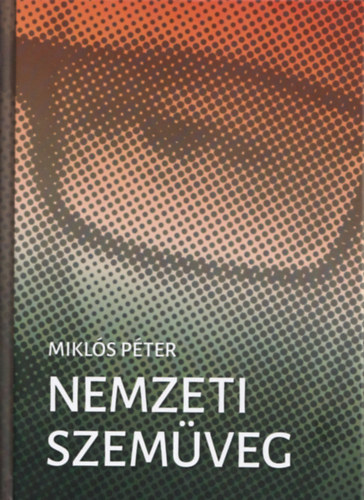 Mikls Pter - Nemzeti szemveg
