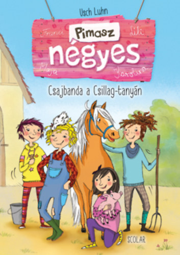 Szerz Usch Luhn Szerkeszt Kis Ks Antal Fordt Ndori Ldia Grafikus Elli Bruder Lektor Trk Mria - Csajbanda a Csillag-tanyn  --  Pimasz ngyes (1. ktet)