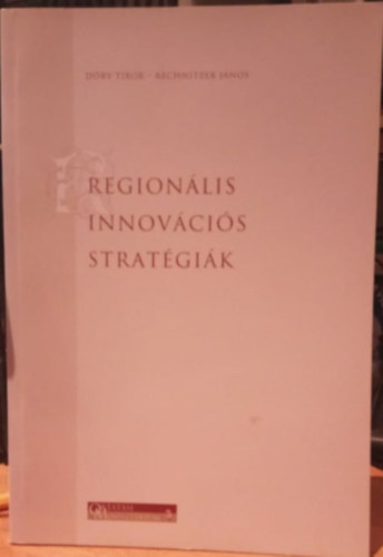 Dry Tibor, Rechnitzer Jnos - Regionlis Innovcis Stratgik
