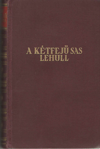 Bruno Brehm - A ktfej sas lehull