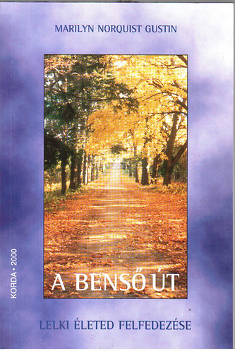 Marilyn Norquist Gustin - A bens t (lelki leted felfedezse)