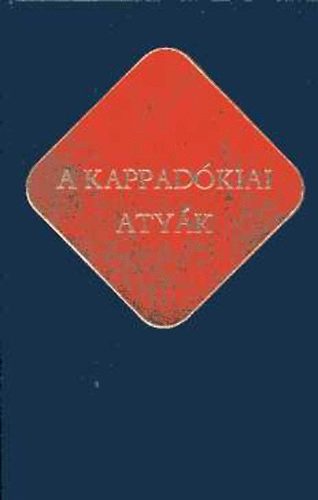 Vany Lszl (szerkesztette) - A kappadkiai atyk (keresztny rk 6.)