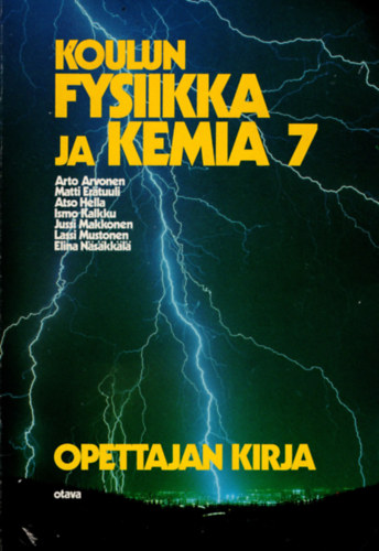 Arvonen Arto, Hella Atso - Koullun fysiika ja kemia 7