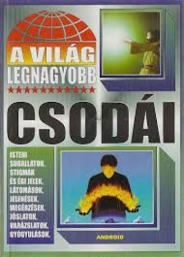 Bolyki Tams (szerk.) - A vilg Legnagyobb csodi