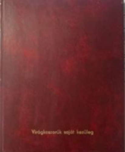 Martin Weimar - Vir�gkoszor�k saj�t kez�leg