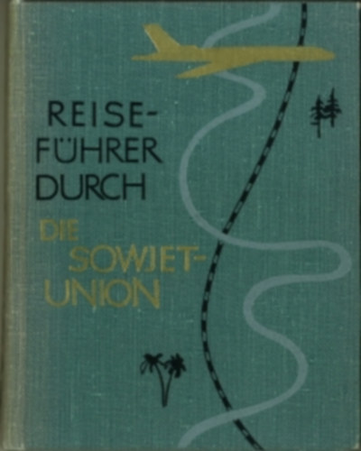A. Priss, W. Kassatkin, W. Masow - Reisefhrer durch die Sowjetunion