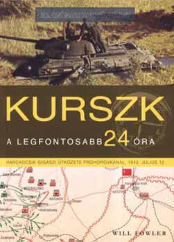 Fowler, William - Kurszk - A legfontosabb 24 �ra