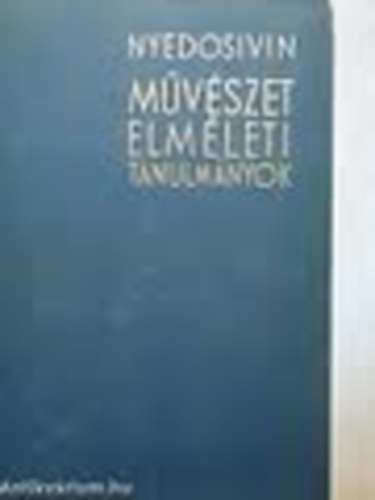 G. Nyedosivin - Mvszetelmleti tanulmnyok