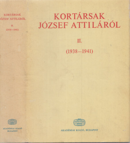Bokor László (szerk.) - Kortársak József Attiláról II. (1938-1941)