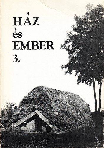 Kecsks Pter (Szerk.) - Hz s ember 3. (A Szabadtri Nprajzi Mzeum Kzlemnyei 1985)