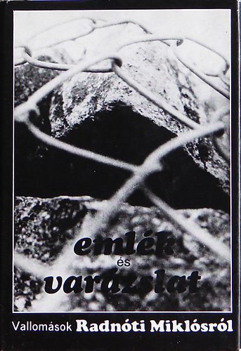 Pomog�ts B�la (szerkesztette) - Eml�k �s var�zslat   Vallom�sok Radn�ti Mikl�sr�l