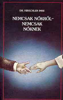 Dr. Hirschler Imre - Nemcsak nkrl - nemcsak nknek