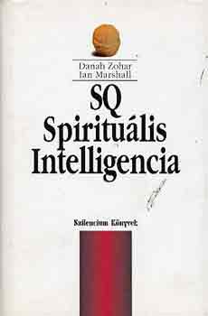 Zohar, D.-Marshall, I. - SQ: Spiritulis intelligencia