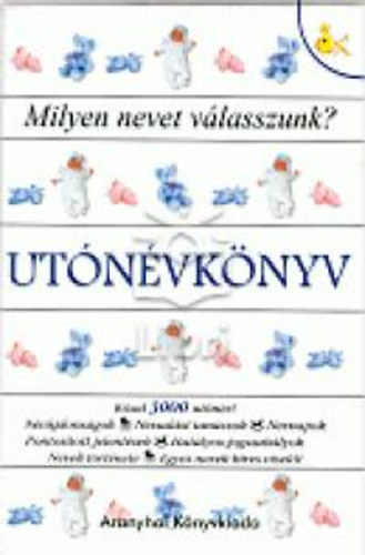 Utónévkönyv - Milyen nevet válasszunk?