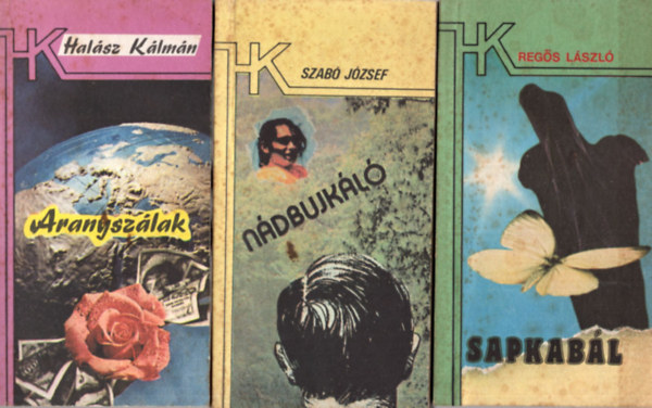 Regs Lszl, Szab Jzsef, Halsz Klmn - 3 db Hatrrknyv  ( egytt ) 1. Aranyszlak, 2. Ndbujkl, 3. Sapkabl