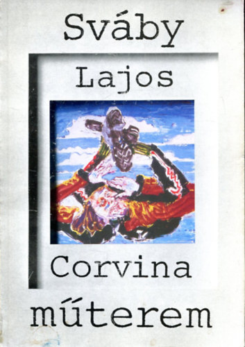 Egri Mrta - Svby lajos - Corvina mterem