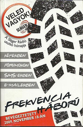 Boros Lajos (szerk.) - Frekvencia hbor (A Slger Rdi utols hnapja)