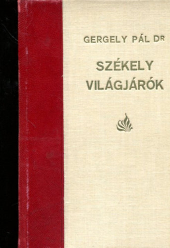Gergely P�l - Sz�kely vil�gj�r�k
