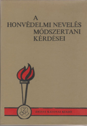 Dr. Bod Lszl (szerk) - A honvdelmi nevels mdszertani krdsei