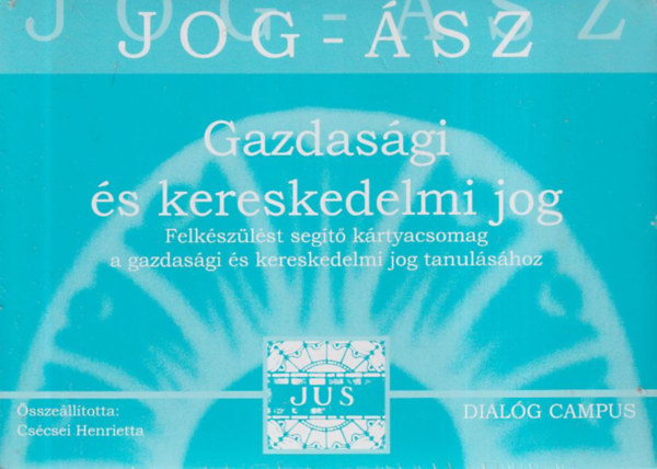 Cscsei Henrietta - Jog-sz krtyk: Gazdasgi s kereskedelmi jog