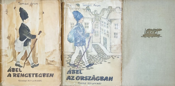 Tamási Áron - 3db Tamási Áron mű - Ábel a rengetegben, Ábel az országban, Ábel Amerikában