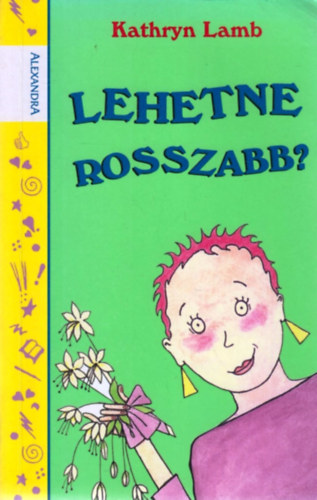 Kathryn Lamb - Lehetne rosszabb?
