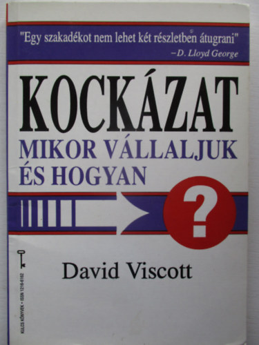 Viscott, David - Kockzat - mikor vllaljuk s hogyan