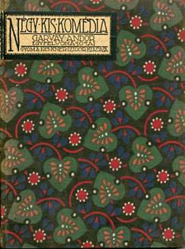 Garvay Andor - Négy kis komédia