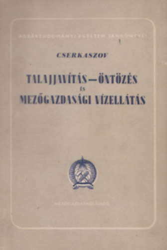 CSerkaszov - Talajjav�t�s - �nt�z�s �s mez�gazdas�gi v�zell�t�s
