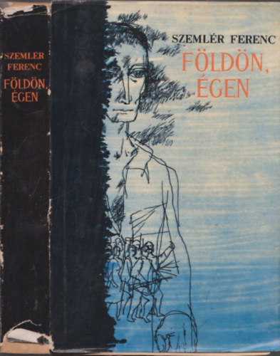 Szemlér Ferenc - Földön, égen (dedikált)