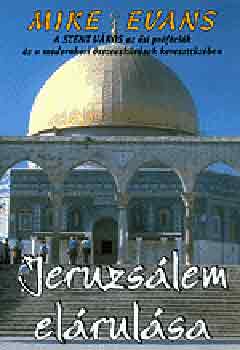 Mike Evans - Jeruzsálem elárulása