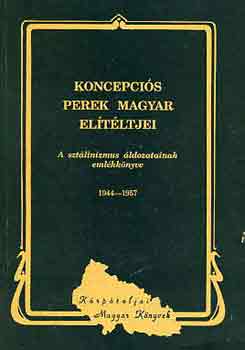 Dupka Gyrgy - Koncepcis perek magyar eltltjei