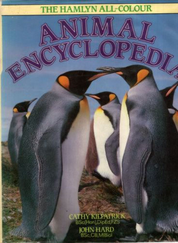 Cathy Kilpatrick, John Hard - Animal Encyclopedia - The Hamlyn all-colour