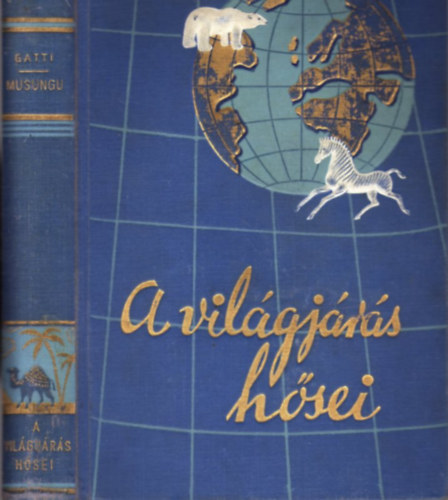 Attilio Gatti - Musungu (a világjárás hősei)