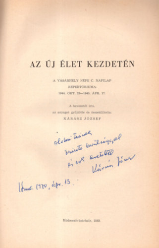 Krsz Jzsef (szerk.) - Az j let kezdetn- A Vsrhely s Npe c. napilap repertriuma 1944. okt. 23-1945. pri. 17.