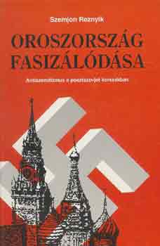 Szemjon Reznyik - Oroszorszg fasizldsa