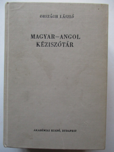 Orsz�gh L�szl� - Magyar-angol k�zisz�t�r