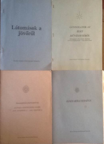 4 db Drahma Kumaris fzet: Ltomsok a jvrl+Gondolatok az let mvszetrl+Tallkozs Bapdadval+Isten blcsessge