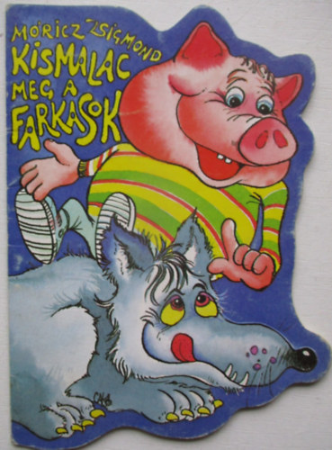 M�ricz Zsigmond - Kismalac meg a farkasok
