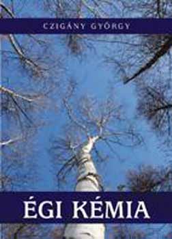 Czig�ny Gy�rgy - �gi k�mia