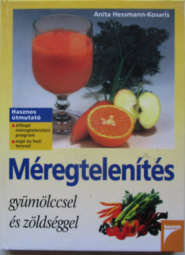 Anita Hessmann-Kosaris - Mregtelents gymlccsel s zldsggel